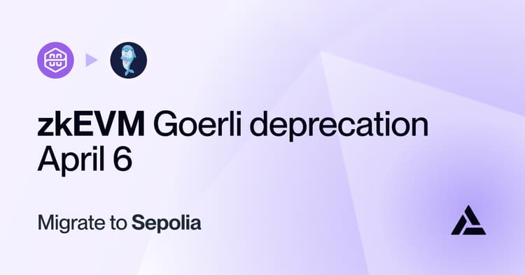 Polygon zkEVM Testnet support ends April 6 - migrate to Sepolia
