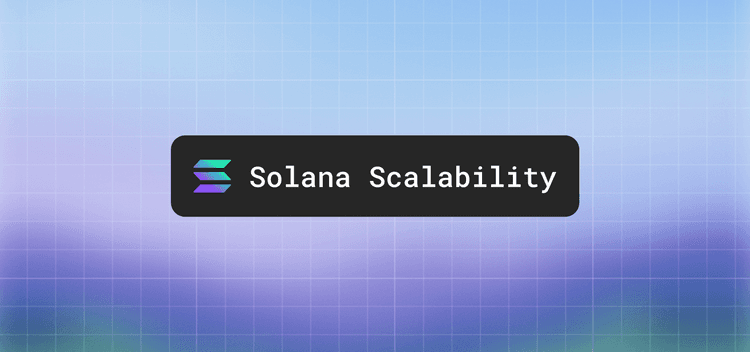 How we designed for scalability on Solana