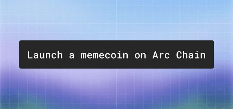 Launch a memecoin on Arc Chain